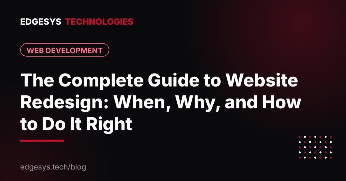 The Complete Guide to Website Redesign: When, Why, and How to Do It Right